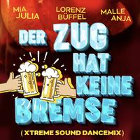 Der Zug hat keine Bremse (Xtreme Sound Dancemix)