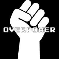 Overpower