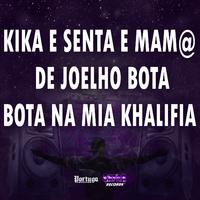 KIKA E SENTA E MAM@ DE JOELHO BOTA BOTA NA MIA KHALIFIA