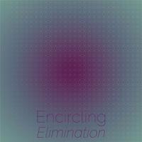 Encircling Elimination