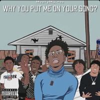 Why You Put Me On Yo Song (EP)