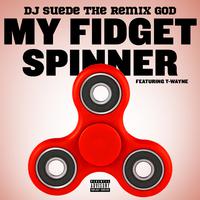 My Fidgit Spinner (feat. T-Wayne)