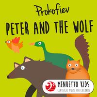 Prokofiev: Peter and the Wolf, Op. 67 (Menuetto Kids - Classical Music for Children)