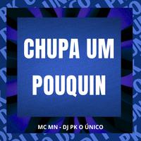 Chupa um Pouquin