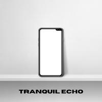 Tranquil Echo