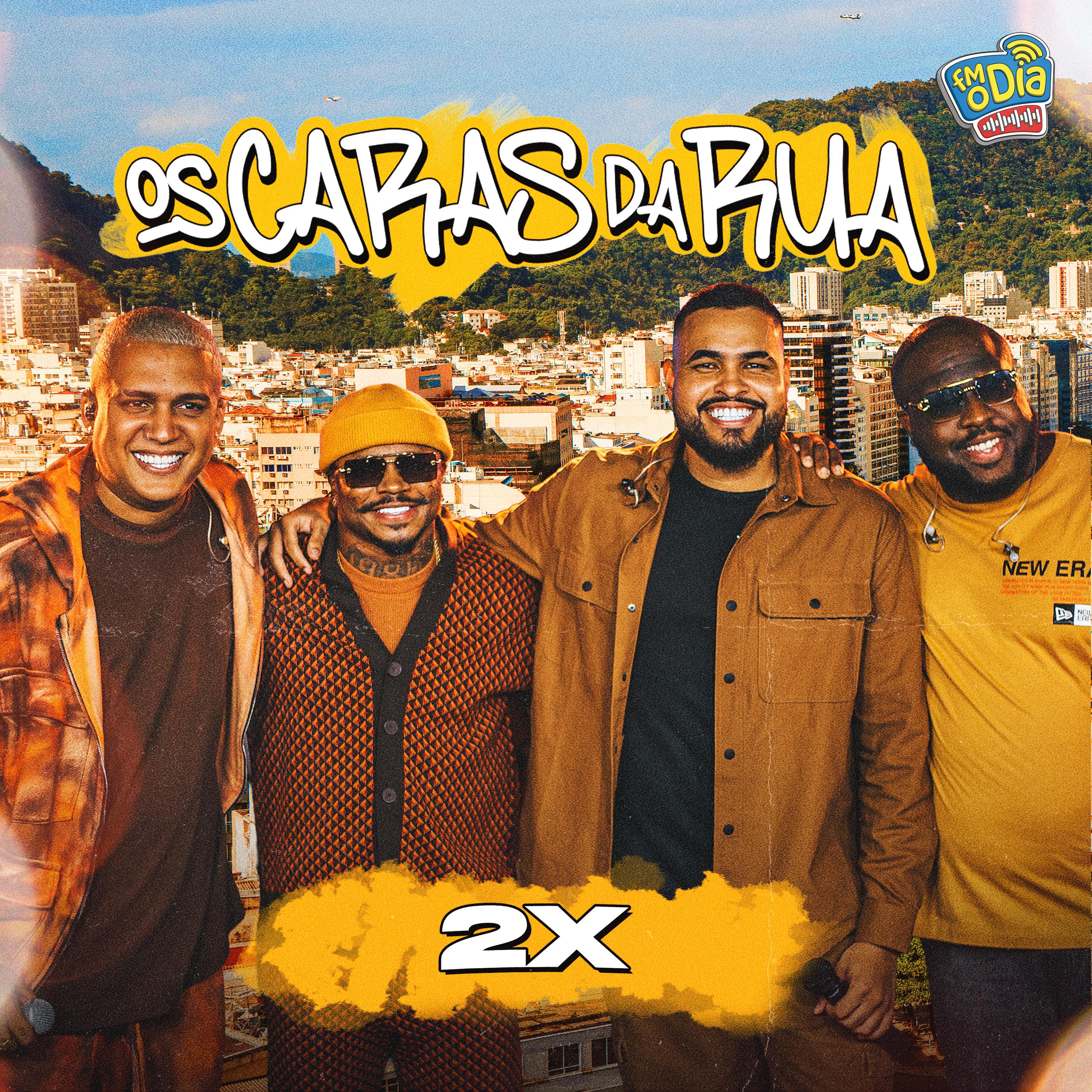 2X (Os Caras da Rua) (Ao Vivo)
