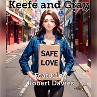 SAFE LOVE (feat Ana Gray Music & Robert davies) Safe Love Late Night mix