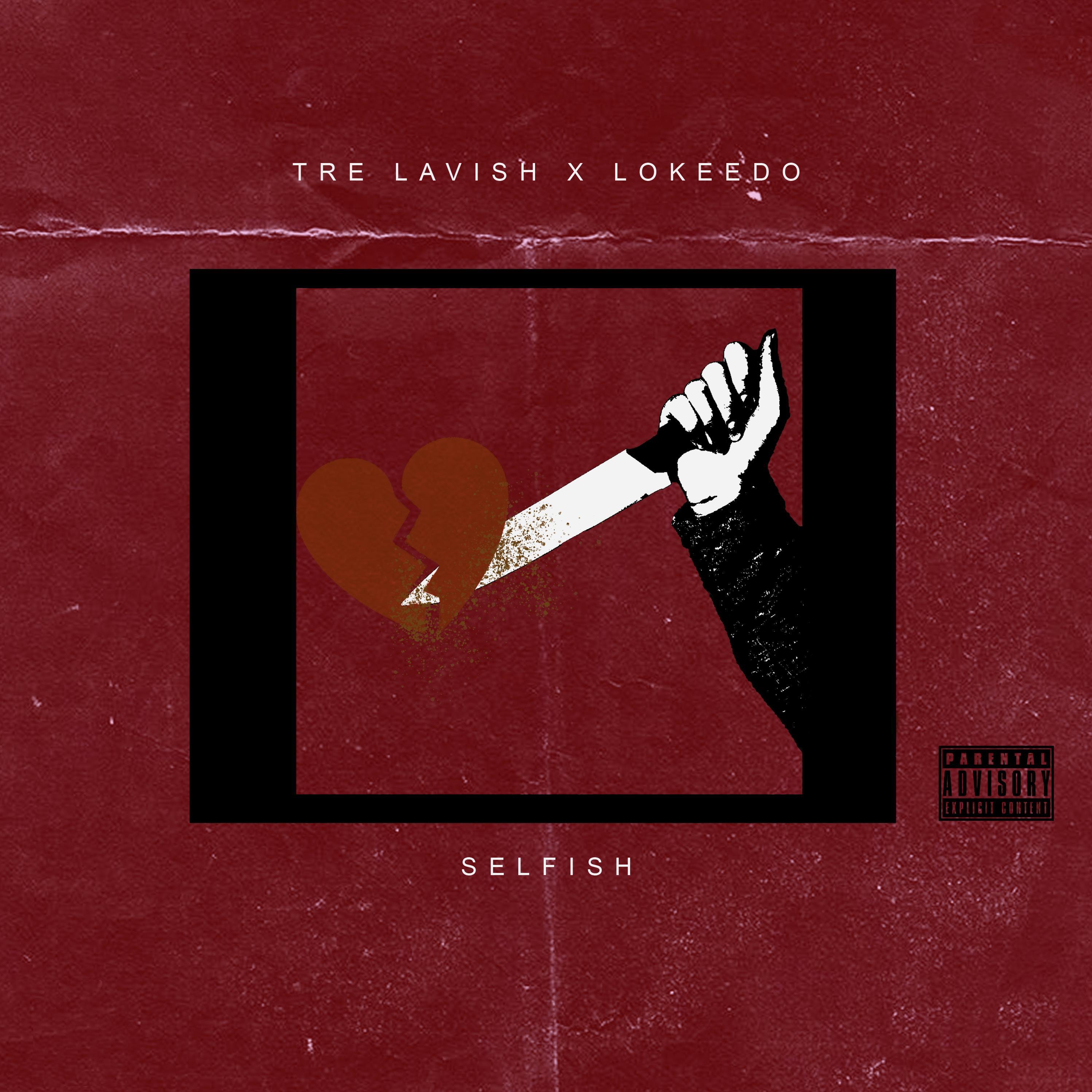 Selfish (feat. Lokeedo)