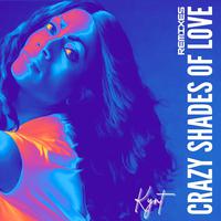 Crazy Shades Of Love (Remixes)