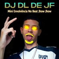 Mini Envolvência No Beat Jhow Jhow