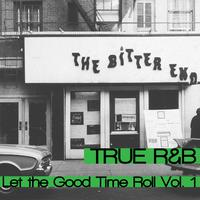 True R&B: Let the Good Times Roll Vol.1