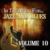 In the Mood For… Jazz and Blues, Vol. 10