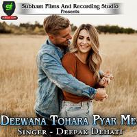 Deewana Tohara Pyar Me