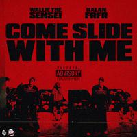 Come Slide Wit Me (feat. Kalan.FrFr)