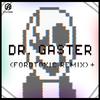 fordtoxic - Dr. Gaster (feat. Shadrow) (fordtoxic Remix)