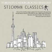 Toronto Underground Sessions (Stickman Classics)