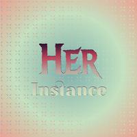 Her Instance