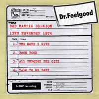 Dr Feelgood - BBC Bob Harris session (13th November 1974)