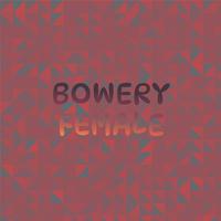 Bowery Female