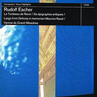 Escher: Le Tombeau De Ravel / Six Épigraphes Antiques / Largo from Sinfonia in Memoriam Maurice Ravel / Hymne Du Grand Meaulnes