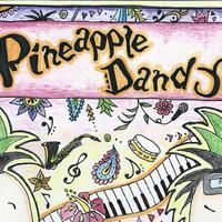 Pineapple Dandy资料,Pineapple Dandy最新歌曲,Pineapple DandyMV视频,Pineapple Dandy音乐专辑,Pineapple Dandy好听的歌