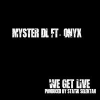 We Get Live (feat. Statik Selektah & Onyx)