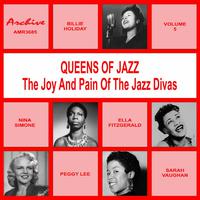 Oueens of Jazz (The Joy and Pain of the Jazz Divas), Vol. 5