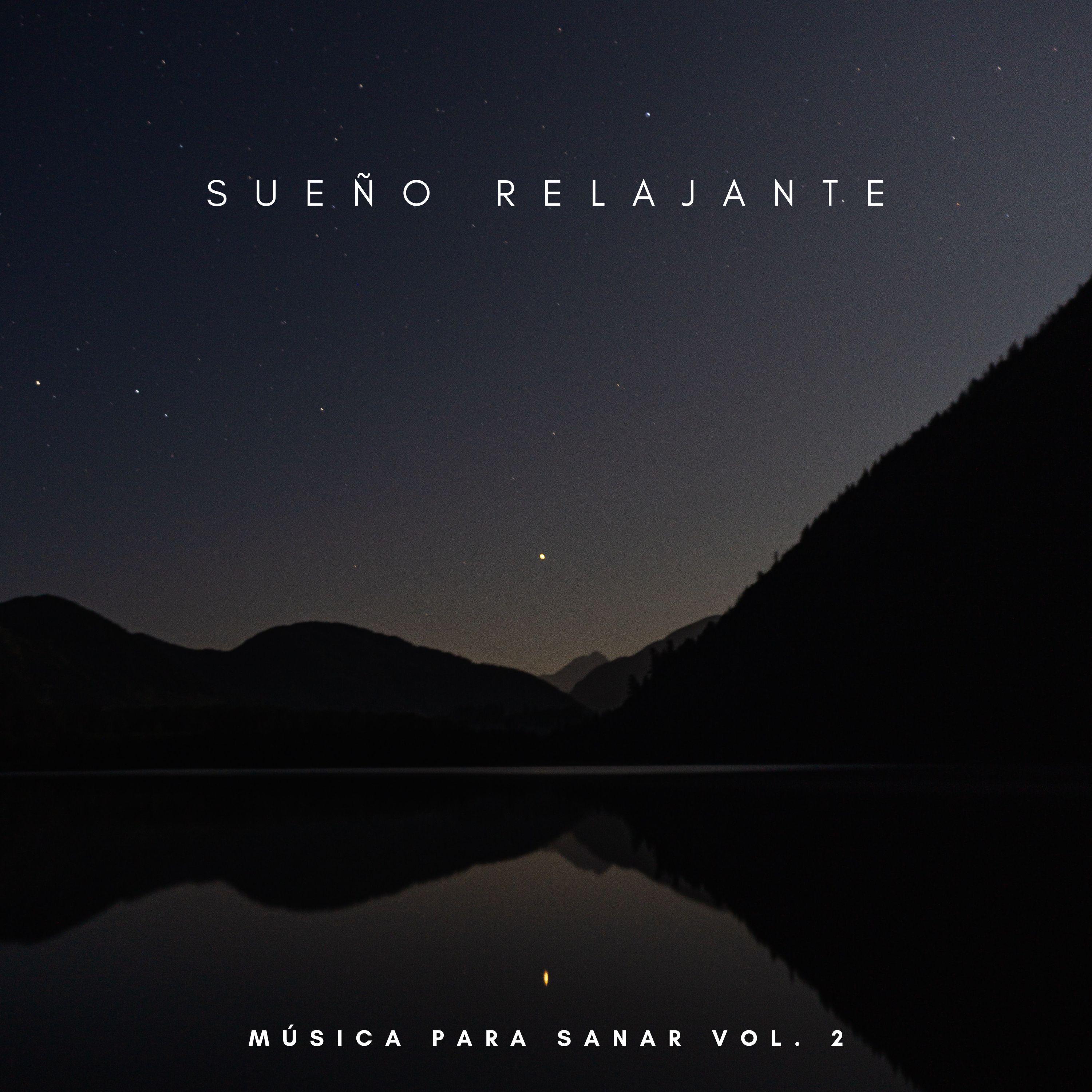Naturaleza Mágica_Musica relajante dormir_Sueño Relajante Música Para Sanar Vol. 2 | 在线播放_Naturaleza Mágica歌词_Naturaleza Mágica下载 | 网易云音乐