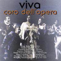 'Arrigo Boito , Charles Gounod , Friedrich von Flotow: Viva - Coro dell'' Opera Vol. 1'