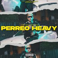 PERREO HEAVY