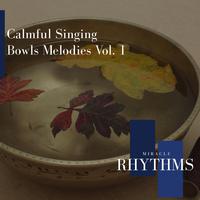 Calmful Singing Bowls Melodies Vol. 1