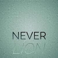 Never Lion