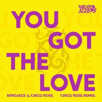 You Got The Love (Chico Rose Remix)