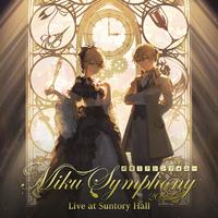 初音ミクシンフォニー2023 Live at Suntory Hall (DISC2)