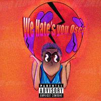 EP We Hate's You Oscá