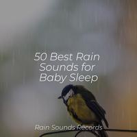 50 Best Rain Sounds for Baby Sleep