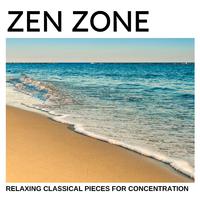 Zen Zone: Relaxing Classical Pieces for Concentration