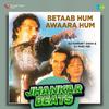 DJ Harshit Shah - Betaab Hum Awaara Hum - Jhankar Beats