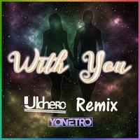 With You (Ulchero Remix)