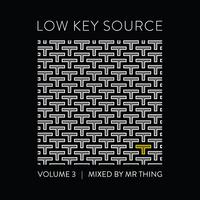 Low Key Source, Vol. 3 (Unmixed)