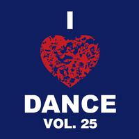 I Love Dance Vol. 25