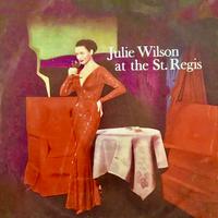 Julie Wilson At The St. Regis (Remastered)