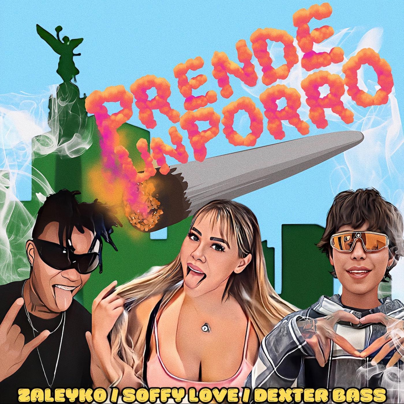 Prende Un Porro - Dexter Bass/Soffy Love/ZALEYKO - 单曲 - 网易云音乐