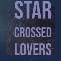 Star Crossed Lovers