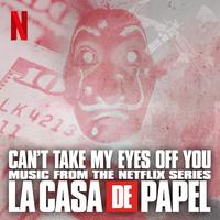 Can't take my eyes off you (Original Soundtrack of the Netflix Series 