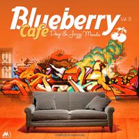 Blueberry Café, Vol. 3 Blueberry Cafe, Vol. 3 (Deep & Jazzy Moods) [Compiled by Marga Sol]