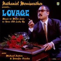 Nathaniel Merriweather Presents...Lovage: Music to Make Love to Your Old Lady By