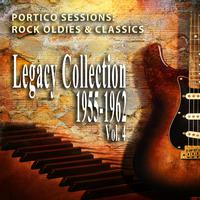 Rock Oldies & Classics, 1955-1962: Legacy Collection, Vol. 4 (Portico Sessions)