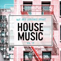 We Are Serious About House Music, Vol. 38