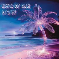 Show Me How (Afro House Version)